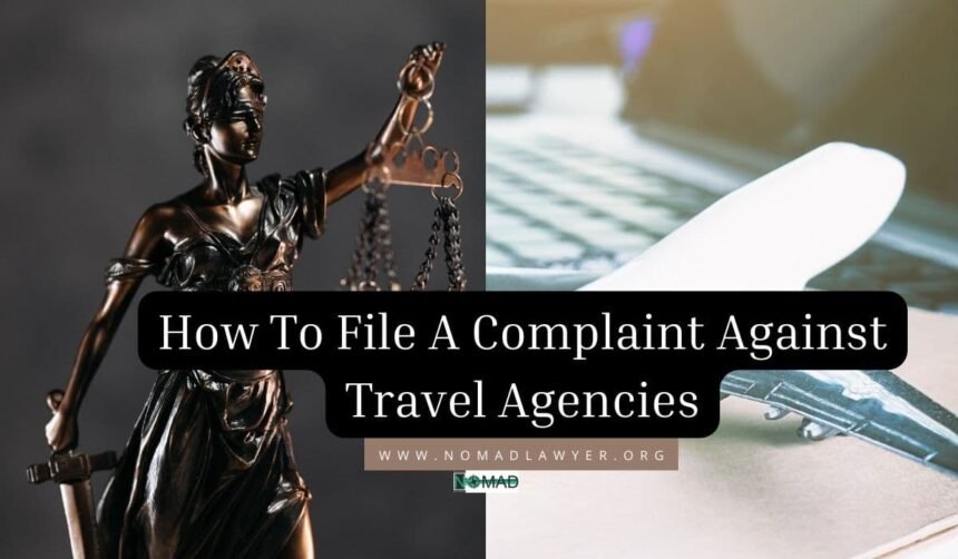 How To File A Complaint Against Travel Agencies