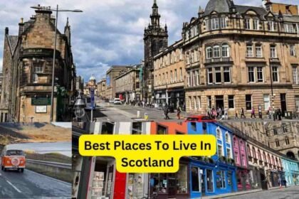 Best Places To Live In Scotland