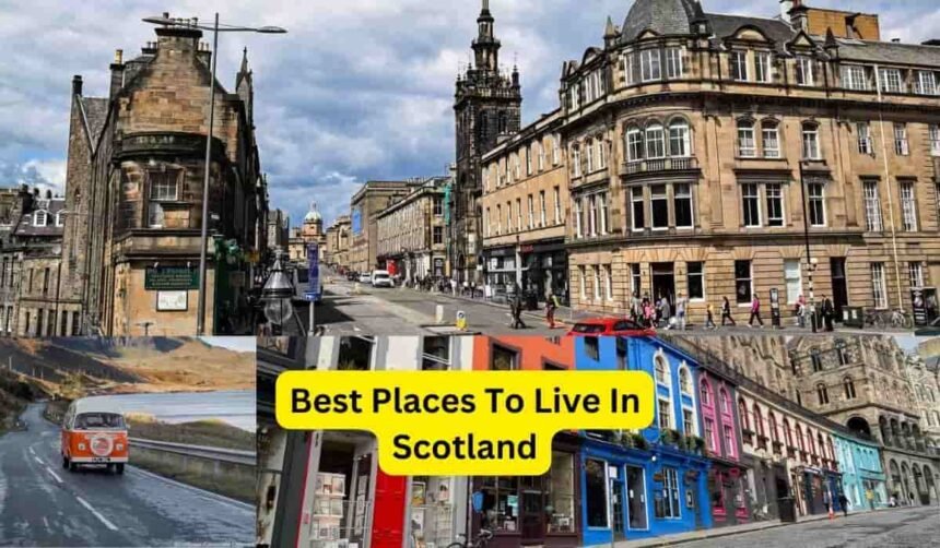 11 Best Places To Live In Scotland 2024 Nomad Lawyer