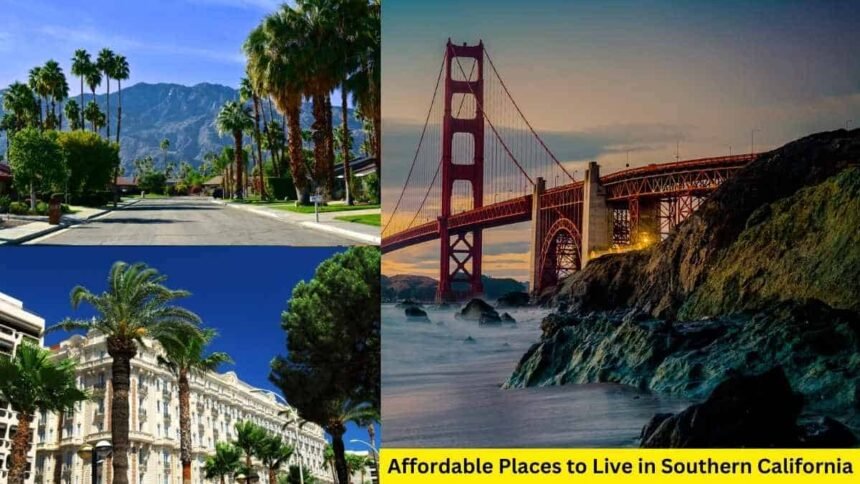 10 Affordable Places to Live in Southern California