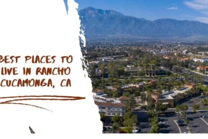 Best Places to Live in Rancho Cucamonga, CA