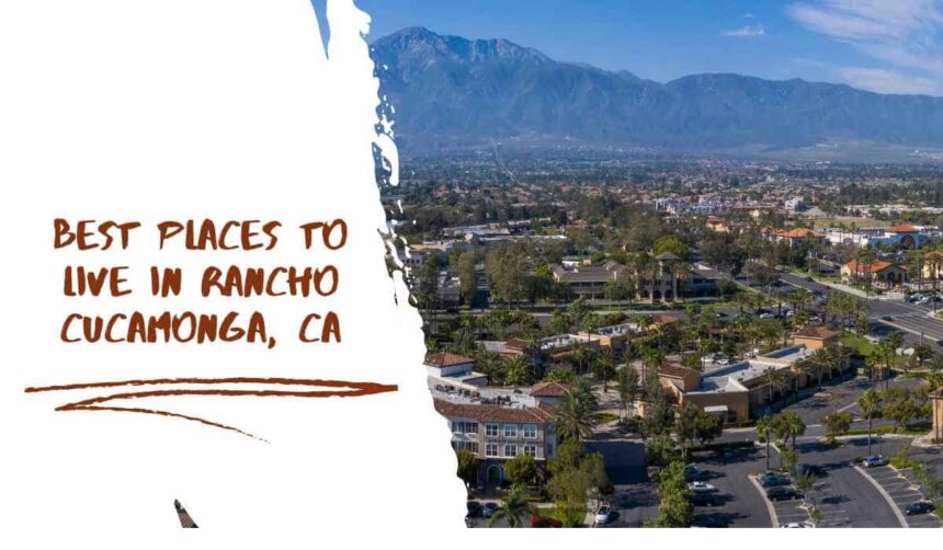 06 Best Places to Live in Rancho Cucamonga, CA