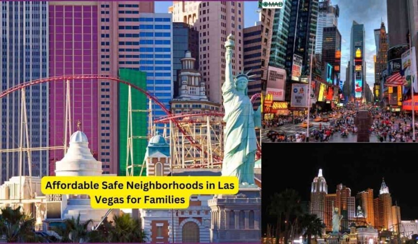 Affordable Safe Neighborhoods in Las Vegas for Families 2024