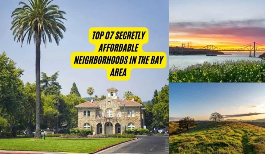 Top 07 Secretly Affordable Neighborhoods in the Bay Area