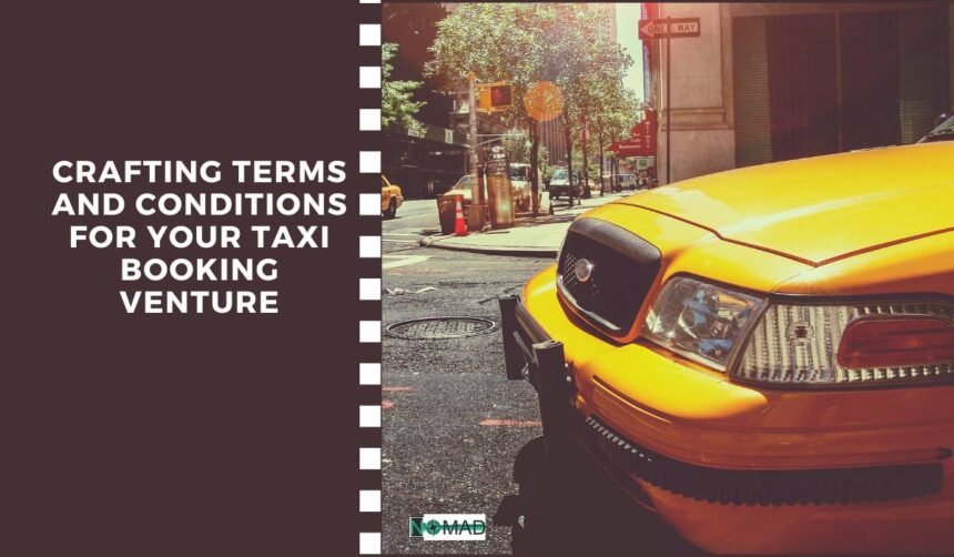 Crafting Terms and Conditions for Your Taxi Booking Venture
