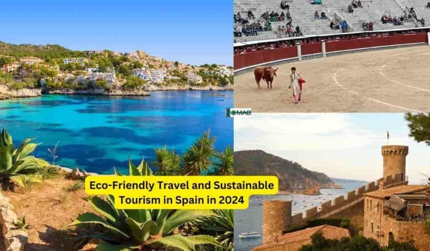 Eco-Friendly Travel and Sustainable Tourism in Spain in 2024