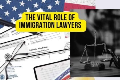 The Vital Role of Immigration Lawyers