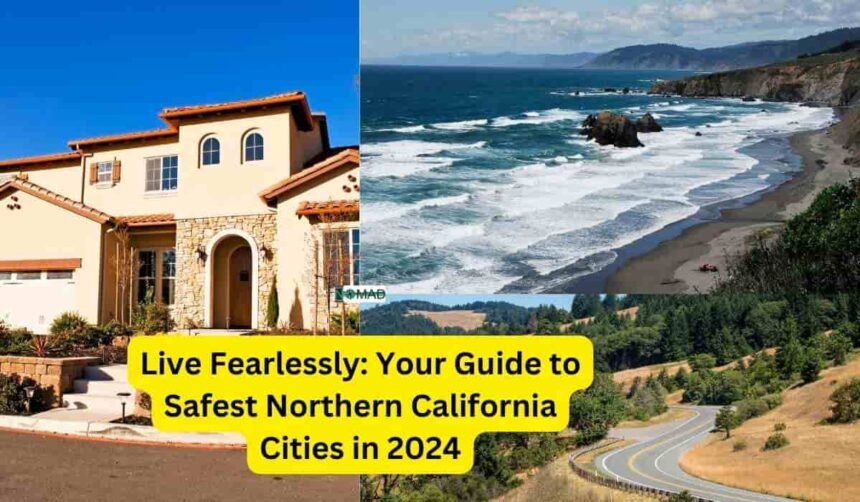 Your Guide to Safest Northern California Cities in 2024