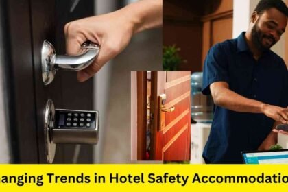 Changing Trends in Hotel Safety Accommodations