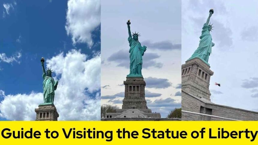 Guide to Visiting the Statue of Liberty