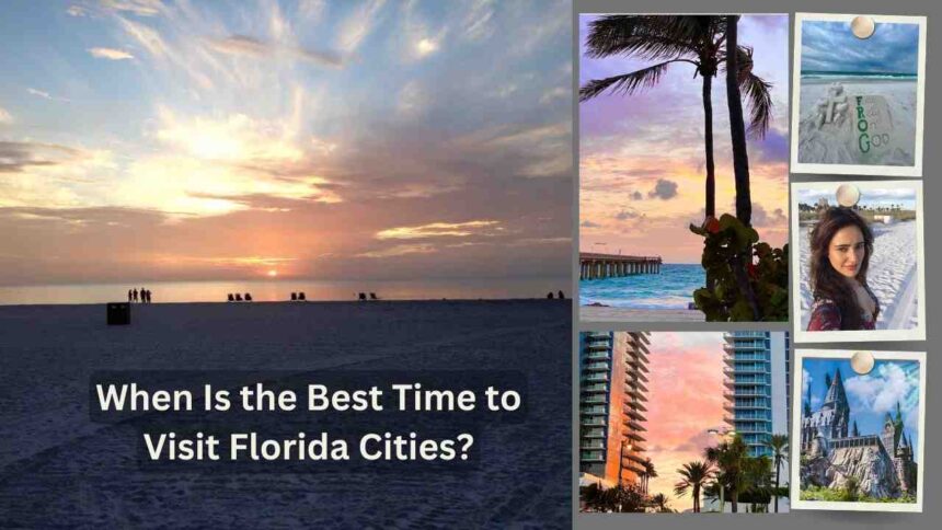 When Is the Best Time to Visit Florida Cities?