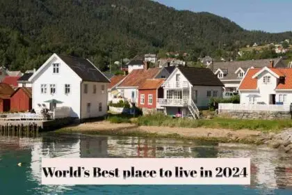 World’s Best place to live in 2024