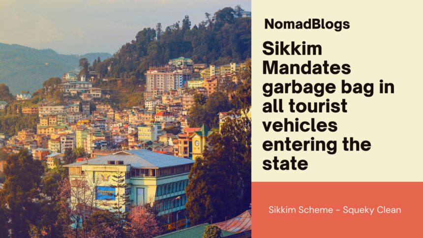 Sikkim Mandates garbage bag in all tourist vehicles entering the state